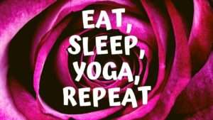 Eat sleep yoga Repeat &copy, Annette Bauer Yogannetteblog.de
