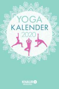"Yoga-Kalender 2020" von Birgit Feliz Carrasco & Angelika Kerscher © Knaur Yogannetteblog.de
