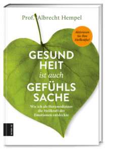 "Gesundheit ist auch Gefühlssache" von Prof. Dr. med. Albrecht Hempel © ZS Verlag Yogannetteblog.de