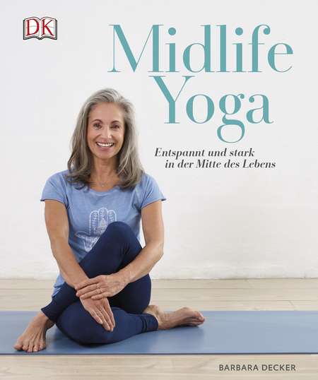 "Midlife Yoga" von Barbara Decker © DK Yogannetteblog.de