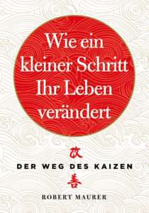 "Der Weg des Kaizen" von Robert Maurer & Elisabeth Yogannetteblog.de